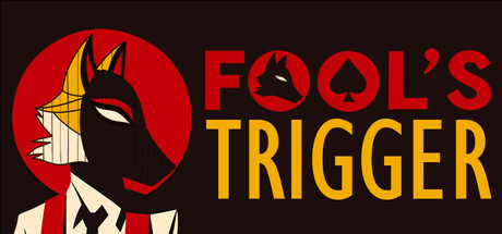 Fool's Trigger