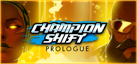 Champion Shift: Prologue