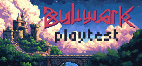 Bulwark Playtest