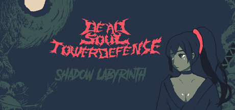 Dead Soul TowerDefense:Shadow Labyrinth