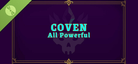 Coven: All Powerful Demo