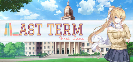 Last Term, First Love