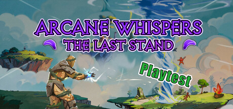 Arcane Whispers: The Last Stand Playtest