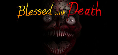Blessed with Death