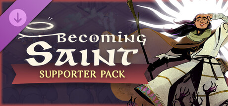Becoming Saint - Supporter Pack
