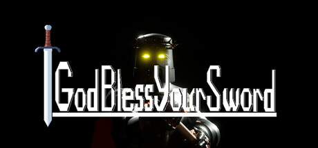 God Bless Your Sword