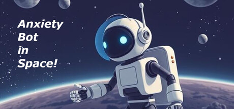 Anxiety Bot in Space!