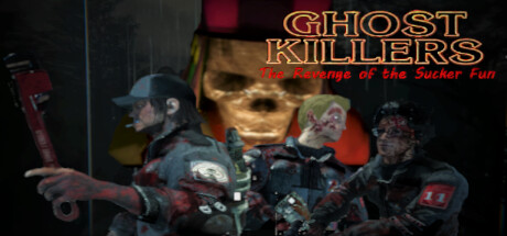 Ghost Killers The Revenge of the Sucker-Fun