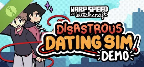 Warp Speed and Witchcraft: Disastrous Dating Sim Demo