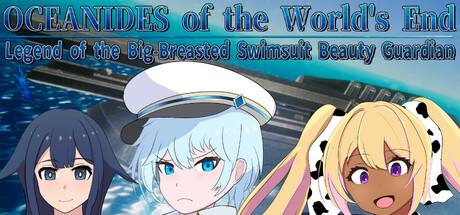 OCEANIDES of the World's End: Legend of the Big-Breasted Swimsuit Beauty Guardian