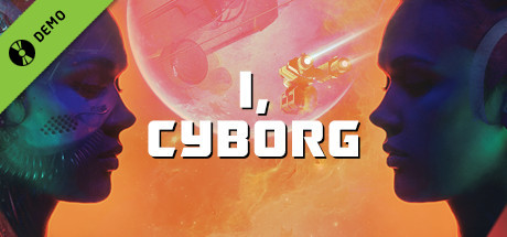 I, Cyborg Demo