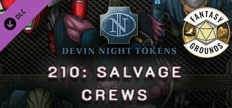 Fantasy Grounds - Devin Night Pack 210: Salvage Crews