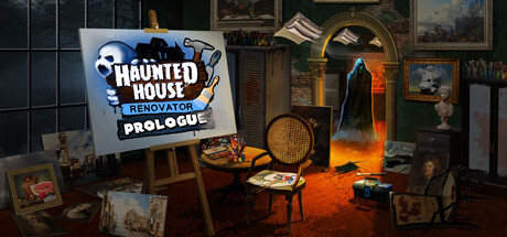 Haunted House Renovator: Prologue