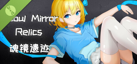 Soul Mirror Relics Demo