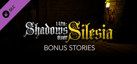 1428: Shadows over Silesia - Bonus Stories