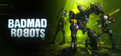 BADMAD ROBOTS