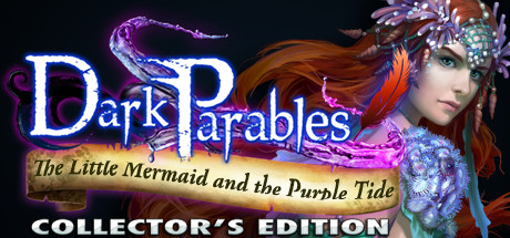 Dark Parables: The Little Mermaid and the Purple Tide Collector's Edition