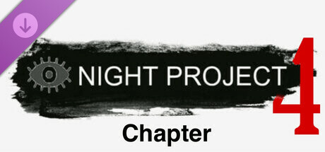 Night Project - Chapter 4