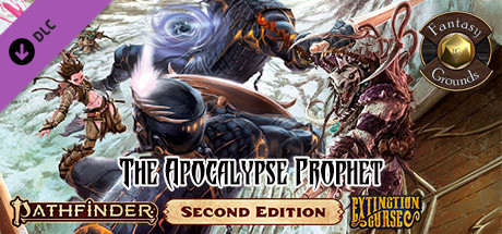 Fantasy Grounds - Pathfinder 2 RPG - Extinction Curse AP 6: The Apocalypse Prophet