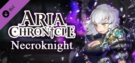 ARIA CHRONICLE NECROKNIGHT