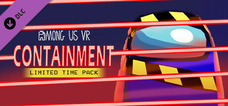 Among Us VR - Limited Time Pack: Containment