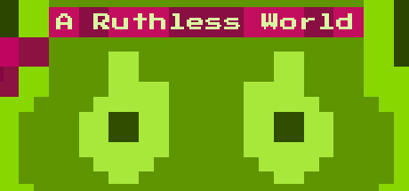 A Ruthless World