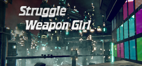 Struggle Weapon Girl