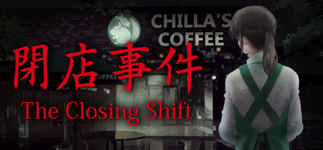 [Chilla's Art] The Closing Shift | 閉店事件