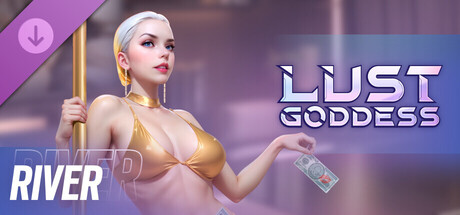 Lust Goddess - Mascot River