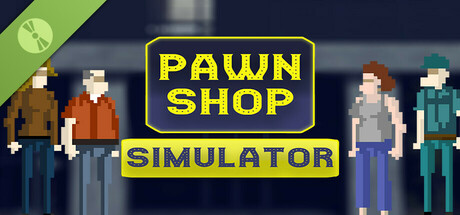 Pawn Shop: Simulator Demo