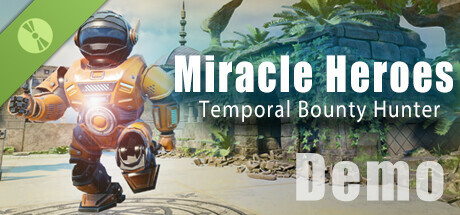 Miracle Heroes: Temporal Bounty Hunter Demo