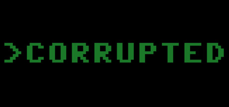 Corrupted