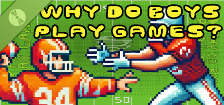 Why Do Boys Play Games? Demo