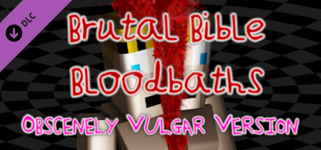 Brutal Bible Bloodbaths - Obscenely Vulgar Version