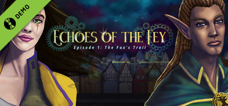 Echoes of the Fey - The Fox's Trail Demo