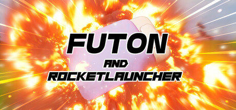 Futon and Rocket Launcher