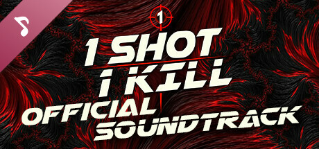 1 Shot 1 Kill Official Soundtrack