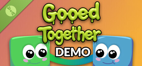 Goo-ed Together Demo