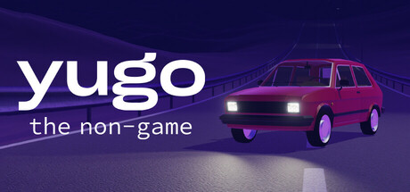 Yugo: the non-game