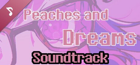 Peaches and Dreams Soundtrack