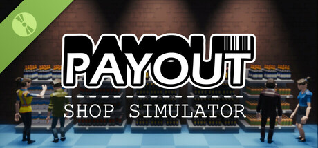 Payout - Shop Simulator Demo