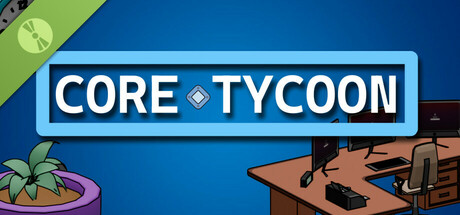 Core Tycoon Demo