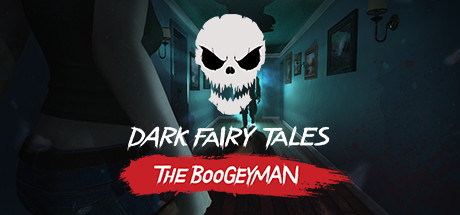 Dark Fairy Tales: The Boogeyman