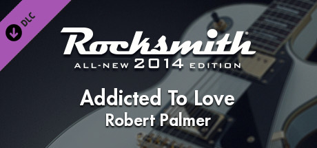 Rocksmith® 2014 Edition - Remastered – Robert Palmer - “Addicted To Love”