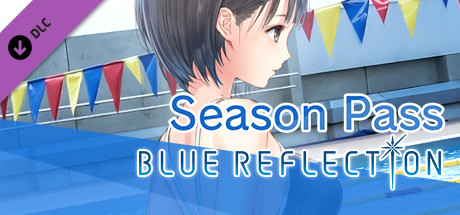 BLUE REFLECTION: Season Pass