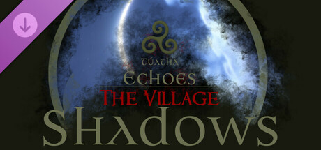 Túatha Echoes: The Village - Shadows