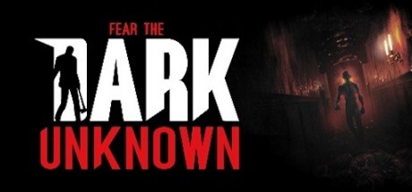 Fear the Dark Unknown