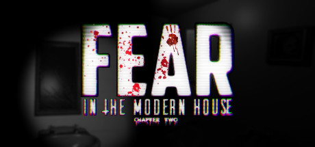 Fear in The Modern House - CH2