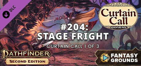 Fantasy Grounds - Pathfinder 2 RPG - Adventure Path #204: Stage Fright (Curtain Call 1 of 3)