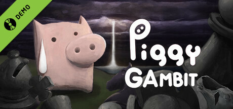 Piggy Gambit Demo